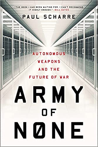 Army of None: Autonomous Weapons and the Future of War - Epub + Converted Pdf